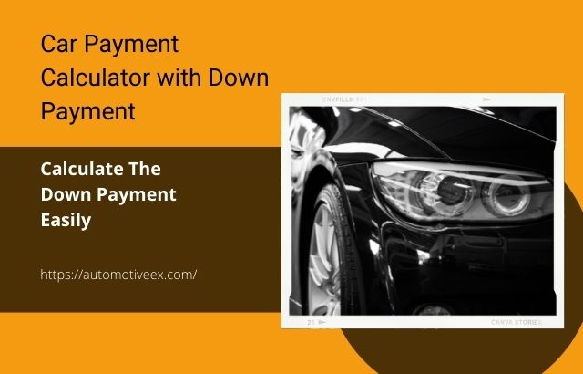 Car Payment Calculator with Down Payment